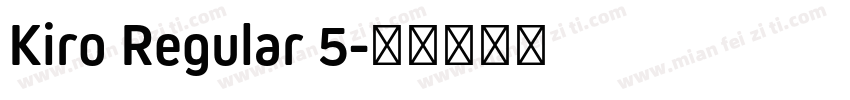 Kiro Regular 5字体转换